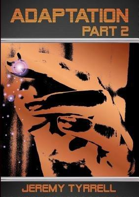 Adaptation - Part 2 - Jeremy Tyrrell - cover