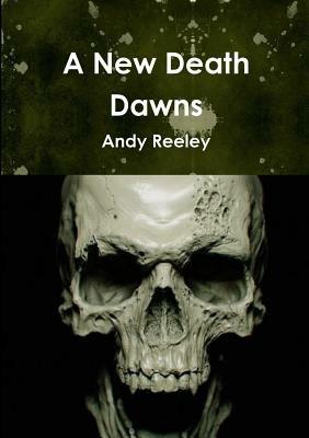 A New Death Dawns - Andy Reeley - cover