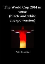The World Cup 2014 in verse (black and white cheapo version)
