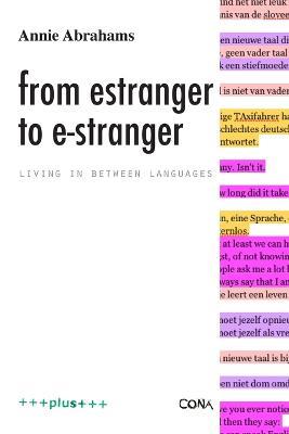 From Estranger to E-Stranger - Annie Abrahams - cover