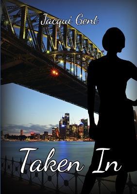 Taken in - Jacqui Gent - cover