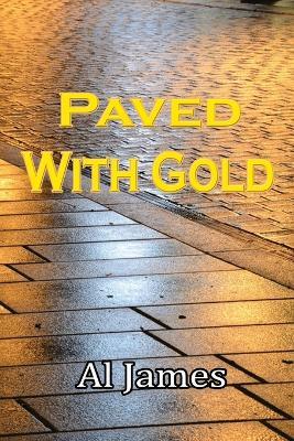 Paved with Gold - Al James - cover