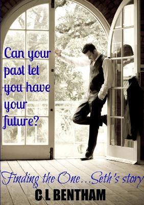 Finding the One...Seth's Story - C L Bentham - cover