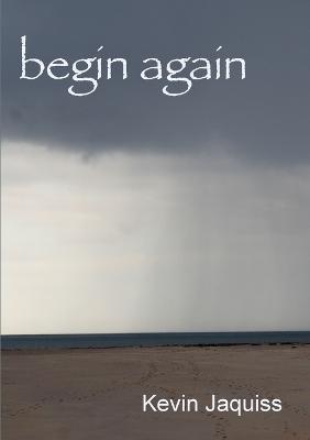 Begin Again - Kevin Jaquiss - cover