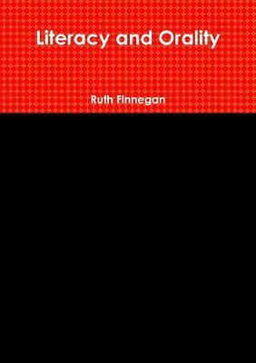 Literacy and Orality - Ruth Finnegan - cover