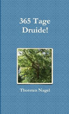 365 Tage Druide! - Thorsten Nagel - cover