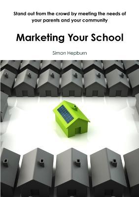 Marketing Your School - Simon Hepburn - cover