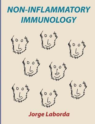 Non-Inflammatory Immunology: An introduction to the immune system and its pathologies - Jorge Laborda - cover