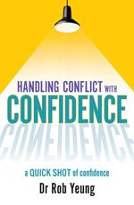 Handling conflict with Confidence