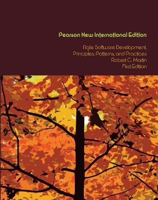 Agile Software Development, Principles, Patterns, and Practices: Pearson New International Edition - Robert Martin - cover