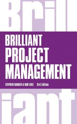 Brilliant Project Management - Stephen Barker,Rob Cole - cover