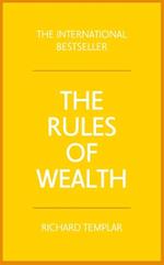 Rules of Wealth, The: A personal code for prosperity and plenty