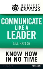 Business Express: Communicate Like a Leader