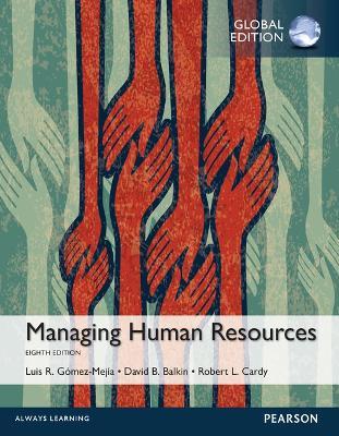 Managing Human Resources, Global Edition - Luis Gomez-Mejia,David Balkin,Robert Cardy - cover