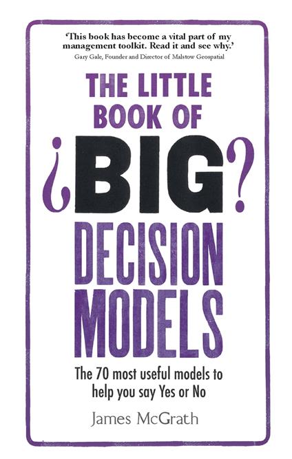 Little Book of Big Decision Models, The