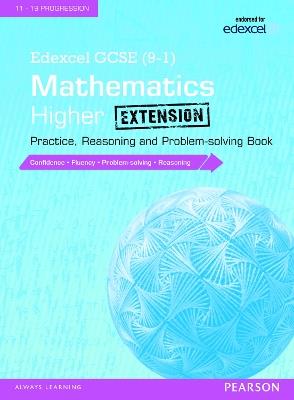 Edexcel GCSE (9-1) Mathematics: Higher Extension Practice, Reasoning and Problem-solving Book - cover