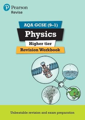 Pearson REVISE AQA GCSE Physics (Higher) Revision Workbook - for 2026, 2027 exams - Catherine Wilson - cover