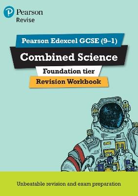 Pearson REVISE Edexcel GCSE Combined Science Foundation Revision Workbook: for 2025, 2026 exams - Stephen Hoare,Catherine Wilson - cover