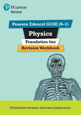 Pearson REVISE Edexcel GCSE Physics Foundation Revision Workbook: For 2025 and 2026 assessments and exams (Revise Edexcel GCSE Science 16 - Catherine Wilson - cover