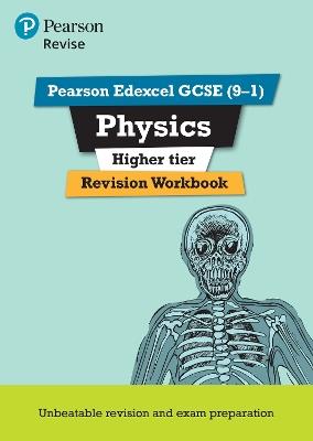 Pearson REVISE Edexcel GCSE Physics (Higher) Revision Workbook - for 2026, 2027 exams - Catherine Wilson - cover