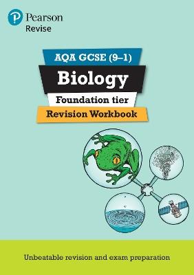 Pearson REVISE AQA GCSE Biology (Foundation) Revision Workbook - for 2025 and 2026 exams: AQA - Nigel Saunders - cover