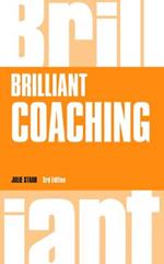 Brilliant Coaching: How to be a brilliant coach in your workplace