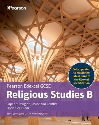 Pearson Edexcel GCSE  Religious Studies B  Islam Student Book (Paper 2: Religion, Peace and Conflict) - Tanya Hill - cover