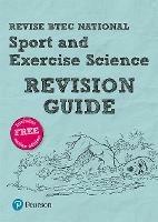 Pearson REVISE BTEC National Sport and Exercise Science Revision Guide inc online edition - 2023 and 2024 exams and assessments - Louise Sutton,Tracy Richardson,Laura Fisher - cover