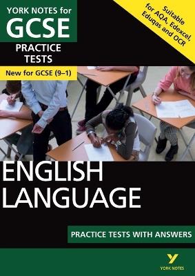 English Language Practice Tests with Answers: York Notes for GCSE the best way to practise and feel ready for and 2023 and 2024 exams and assessments - Susannah White - cover