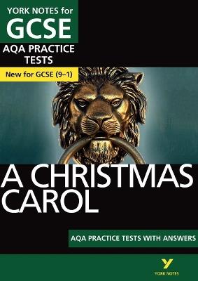 A Christmas Carol AQA Practice Tests: York Notes for GCSE the best way to practise and feel ready for and 2023 and 2024 exams and assessments - Beth Kemp - cover