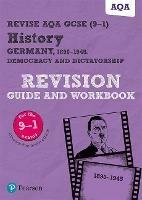 Pearson REVISE AQA GCSE History Germany 1890-1945: Democracy and dictatorship Revision Guide and Workbook inc online edition - 2023 and 2024 exams