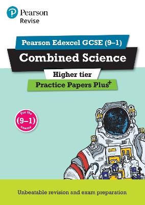 Pearson REVISE Edexcel GCSE Combined Science (Higher) Practice Papers Plus - for 2026, 2027 exams - Stephen Hoare,Nigel Saunders,Catherine Wilson - cover
