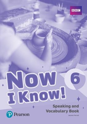 Now I Know - (IE) - 1st Edition (2019) - Speaking and Vocabulary Book - Level 6 - Annette Flavel - cover