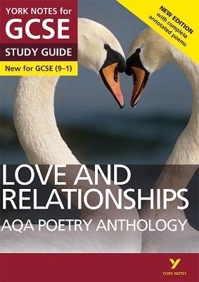 AQA Poetry Anthology Love and Relationships York Notes GCSE Study Guide - for 2026, 2027 exams: York Notes Series - Mary Green - cover