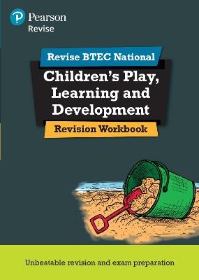 Pearson REVISE BTEC National Children's Play, Learning and Development Revision Workbook - 2023 and 2024 exams and assessments - Brenda Baker,Georgina Shaw - cover