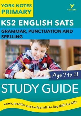English SATs Grammar, Punctuation and Spelling Study Guide: York Notes for KS2 catch up, revise and be ready for the 2025 and 2026 exams: catch up, revise and be ready for 2022 exams - Kate Woodford,Elizabeth Walter - cover