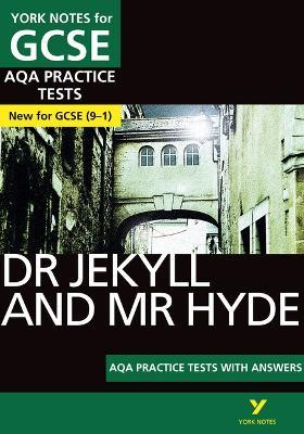 Dr Jekyll and Mr Hyde: AQA Practice Tests with answers: the best way to practise and feel ready for 2025 and 2026 assessments and exams - Anne Rooney - cover