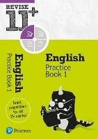 Pearson REVISE 11+ English Practice Book 1 for the 2023 and 2024 exams