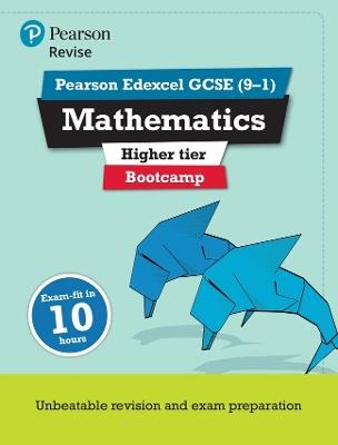 Pearson REVISE Edexcel GCSE Maths Bootcamp Higher: for home learning, 2025 and 2026 assessments and exams - Harry Smith - cover