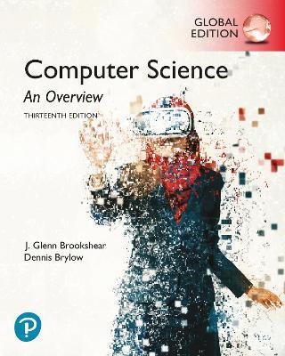 Computer Science: An Overview, Global Edition - J. Brookshear,Dennis Brylow - cover