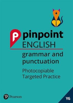 Pinpoint English Grammar and Punctuation Year 6: Photocopiable Targeted SATs Practice (age 10-11) - cover