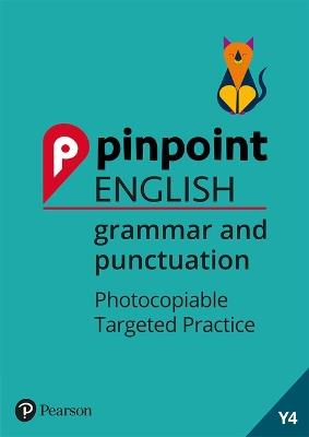 Pinpoint English Grammar and Punctuation Year 4: Photocopiable Targeted Practice - cover