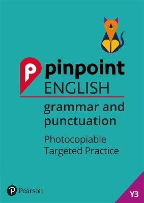 Pinpoint English Grammar and Punctuation Year 3: Photocopiable Targeted Practice - David Grant - cover