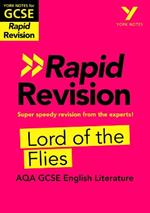 York Notes for AQA GCSE (9-1) Rapid Revision: Lord of the Flies - catch up, revise and be ready for the 2025 and 2026 exams: Study Guide