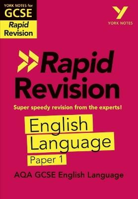 York Notes RAPID AQA GCSE (Revision Guide) AQA English Language Paper 1 - for 2026, 2027 exams - Steve Eddy - cover
