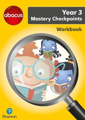 Abacus Mastery Checkpoints Workbook Year 3 / P4 - Ruth Merttens,Jennie Kerwin - cover