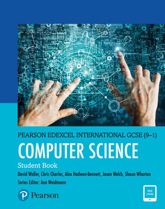 Pearson Edexcel International GCSE (9-1) Computer Science Student Book - Ann Weidmann,David Waller,Alex Hadwen-Bennett - cover
