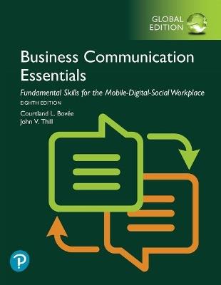 Business Communication Essentials: Fundamental Skills for the Mobile-Digital-Social Workplace, Global Edition - Courtland Bovee,John Thill - cover