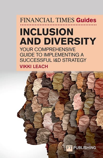 Financial Times Guide to Inclusion and Diversity, The - Vikki Leach - ebook