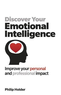 Discover Your Emotional Intelligence - Philip Holder - cover